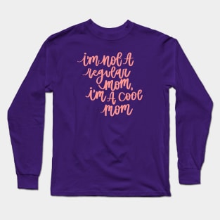 I'm a Cool Mom Long Sleeve T-Shirt